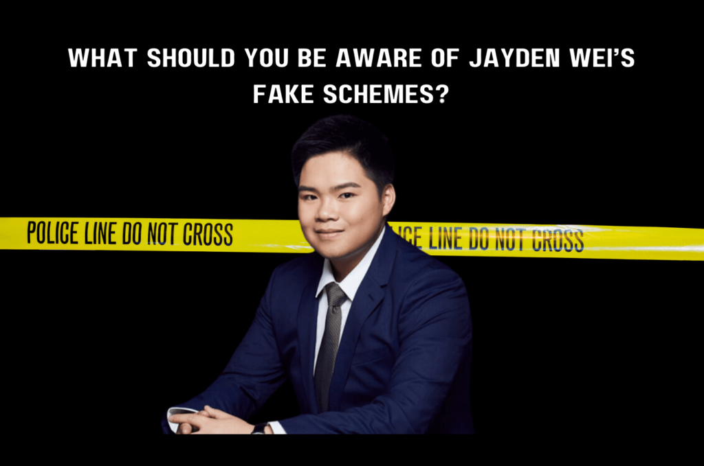 Several critical points to be aware of to protect yourself from Jayden Wei’s Fake Schemes.